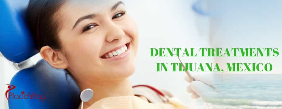 Dental Treatments in Tijuana, Mexico